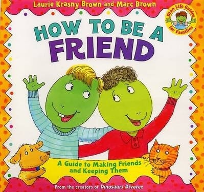 How To Be A Friend