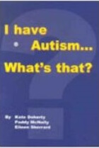I Have Autism… What’s That?