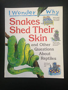 I Wonder Why Snakes Shed Their Skin