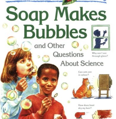 I Wonder Why Soap Makes Bubbles
