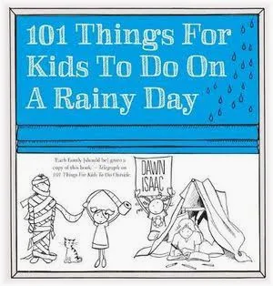101 Things For Kids To Do On A Rainy Day