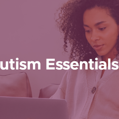 Autism Essentials Course (Online)