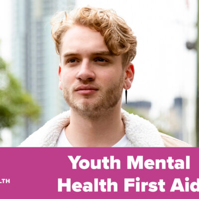 Youth Mental Health First Aid Training May 2026