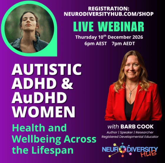 Picture of a woman in the top left Registration: neurodiversity.com/shop Live webinar Thursday 10th December 2026 6pm AEST 7pm AEDT Autistic ADHD & AuDHD Women Health and Wellbeing Across the Lifespan with Barb Cook Author/Speaker/Researcher Registered Developmental Educator Neurodiversity Hub colourful logo  Photo of Barb Cook on the right wearing a red jacket