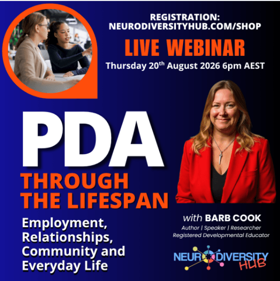 Picture of two women talking in the top left Registration: neurodiversity.com/shop Live webinar Thursday 20th August 2026 6pm AEST PDA through the Lifespan Employment, Relationships, Community and Everyday Life with Barb Cook Author/Speaker/Researcher Registered Developmental Educator Neurodiversity Hub colourful logo  Photo of Barb Cook on the right wearing a red jacket