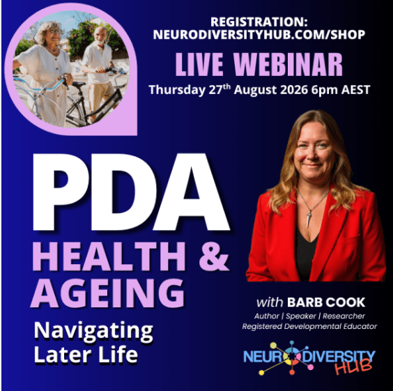 Picture of a man and a woman walking with bikes in the top left Registration: neurodiversity.com/shop Live webinar Thursday 27th August 2026 6pm AEST PDA Health & Ageing Navigating Later Life with Barb Cook Author/Speaker/Researcher Registered Developmental Educator Neurodiversity Hub colourful logo Photo of Barb Cook on the right wearing a red jacket