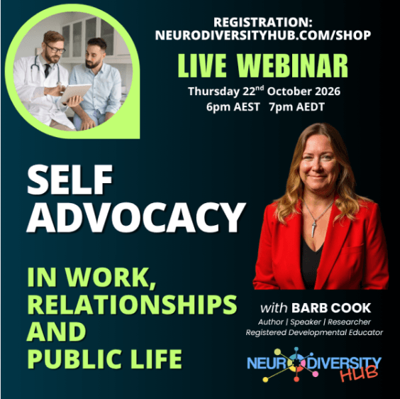 Picture of a doctor using an ipad talking to another man in the top left Registration: neurodiversity.com/shop Live webinar Thursday 22nd October 2026 6pm AEST  7pm AEDT Self Advocacy in Work, Relationships and Public Life with Barb Cook Author/Speaker/Researcher Registered Developmental Educator Neurodiversity Hub colourful logo  Photo of Barb Cook on the right wearing a red jacket