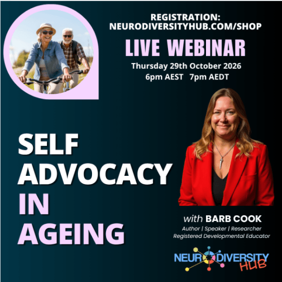 Picture of a woman and a man riding a bike and smiling in the top left Registration: neurodiversity.com/shop Live webinar Thursday 29th October 2026 6pm AEST  7pm AEDT Self Advocacy in Ageing with Barb Cook Author/Speaker/Researcher Registered Developmental Educator Neurodiversity Hub colourful logo  Photo of Barb Cook on the right wearing a red jacket